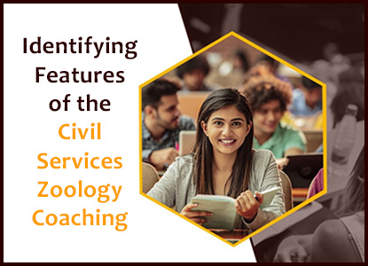 Identifying Features of the Civil Services Zoology Coaching