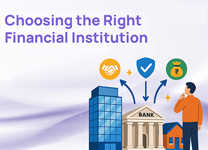 Tips for Choosing the Right Financial Institution for Your Needs
