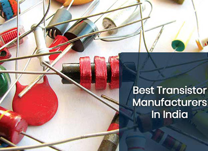 How Indian Transistor Manufacturers Ensure Superior Quality