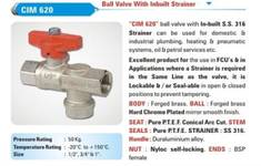 CIM 620 Ball Valve With Inbuilt Strainer