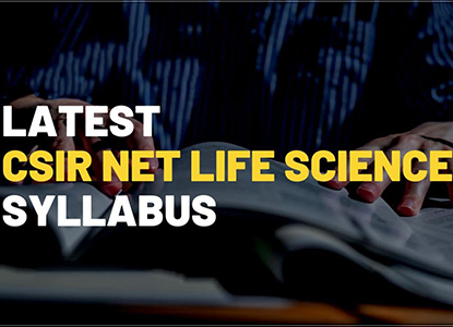 CSIR NET Life Sciences Updated Syllabus, CSIR NET Life Sciences Latest Syllabus, CSIR NET Life Sciences New Syllabus, Prepare CSIR NET Life Sciences Examination, How to Crack CSIR NET Life Sciences Examination, Best way to clear CSIR NET Life Sciences Examination