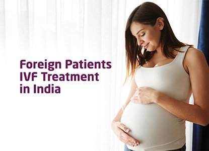 IVF Treatment for International Patients in Delhi, IVF Treatment for Gulf Patients in Delhi, IVF Treatment for USA Patients in Delhi, IVF Treatment for UK Patients in Delhi, IVF Treatment for NRI Patients in Delhi, IVF Treatment for OCI Holder Patients in Delhi
