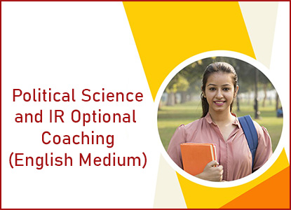 Political Science and IR Optional Coaching in Delhi