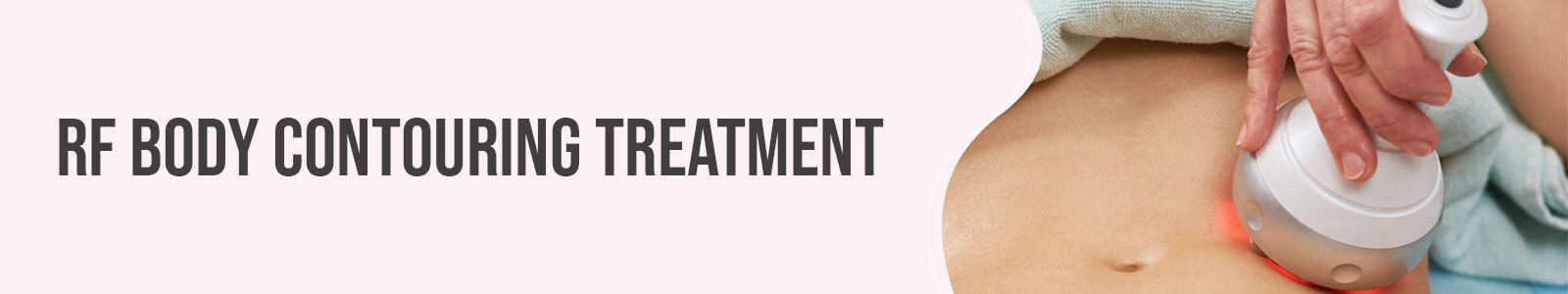 RF Body Contouring Treatment