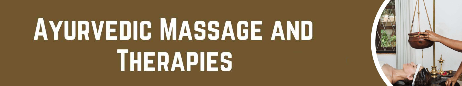 Ayurvedic Abhyanga & Massage Therapies
