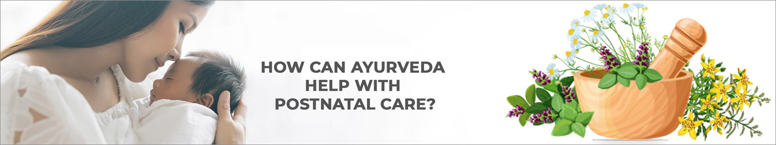 Ayurvedic Postnatal Care