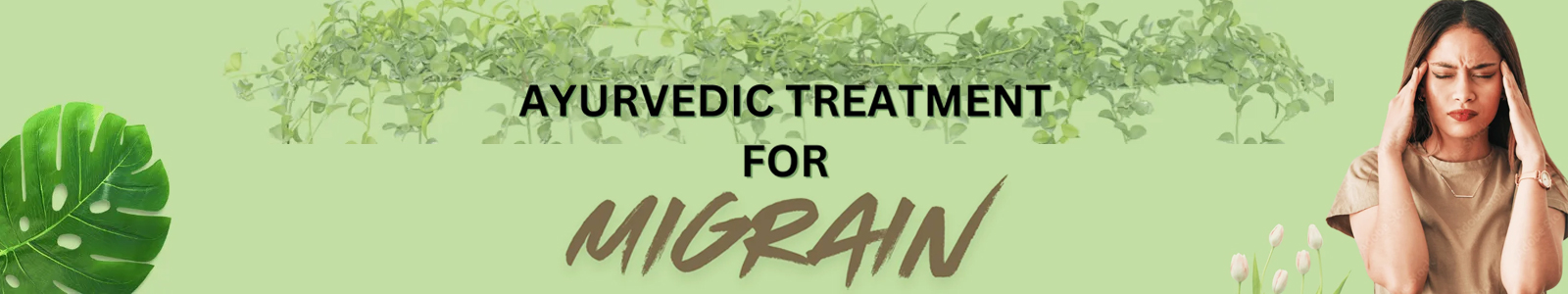 Ayurvedic Migraine Treatment