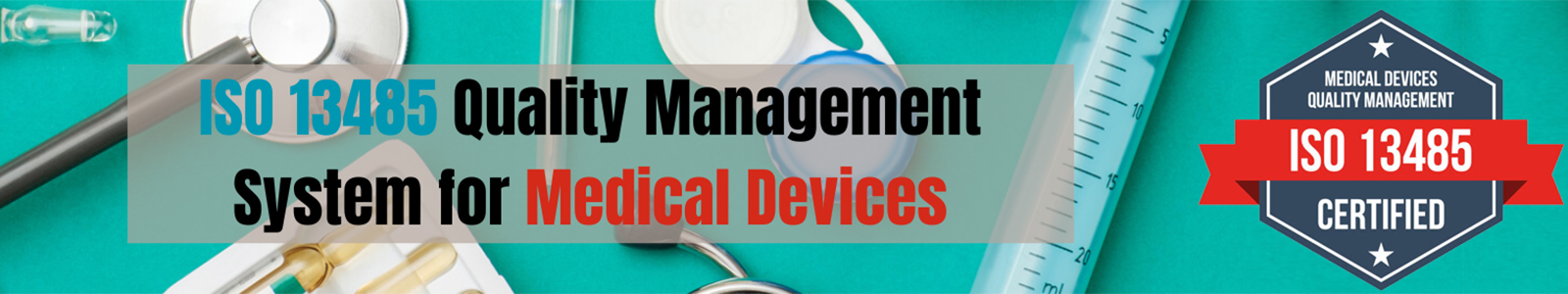 ISO 13485 Certification for Medical Devices Quality Management