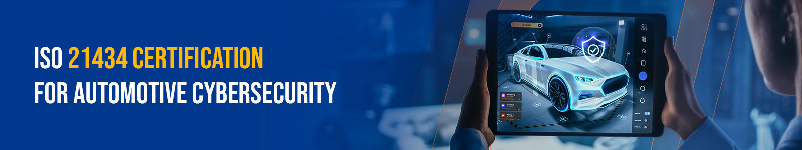 ISO 21434 Certification for Automotive Cybersecurity