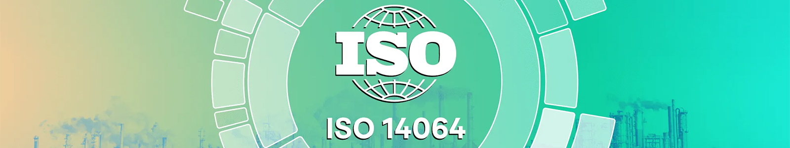 ISO 14064 Certification for Greenhouse Gas Emissions