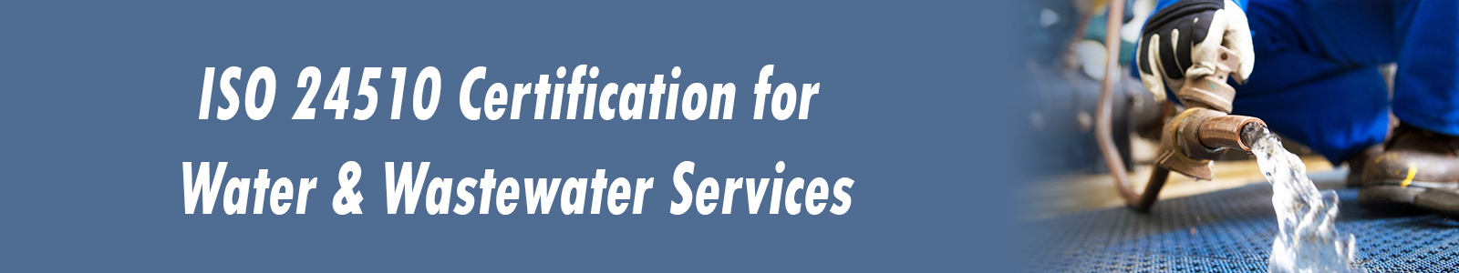 ISO 24510 Certification for Water & Wastewater Services