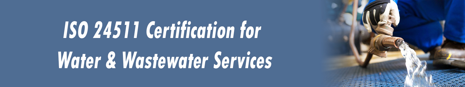 ISO 24511 Certification for Water & Wastewater Services