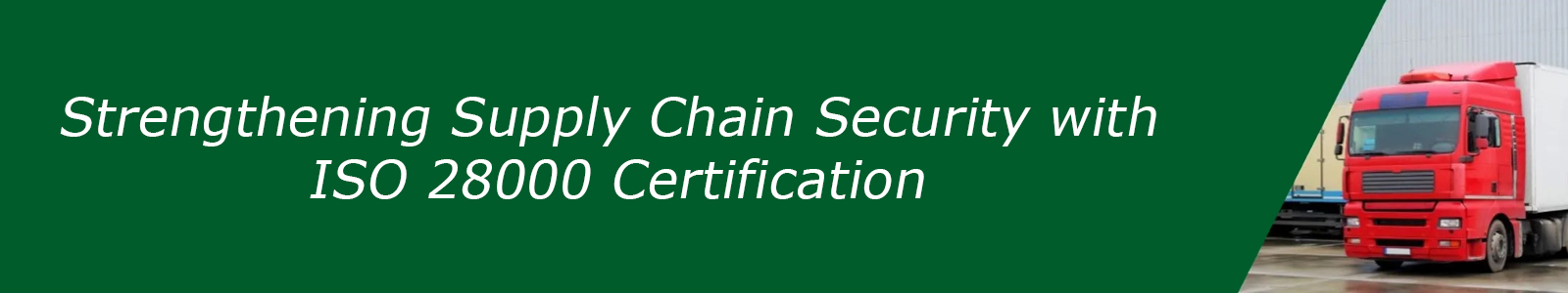 ISO 28000 Certification for Supply Chain Security