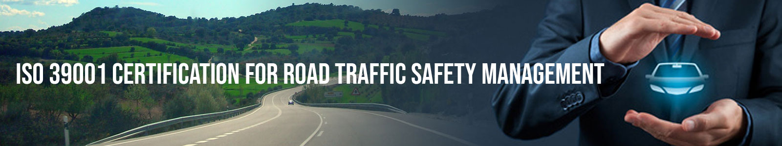 ISO 39001 Certification for Road Traffic Safety Management