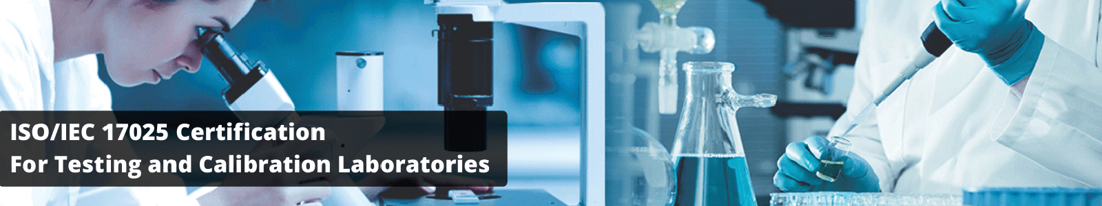 ISO/IEC 17025 Certification for Testing & Calibration Laboratories