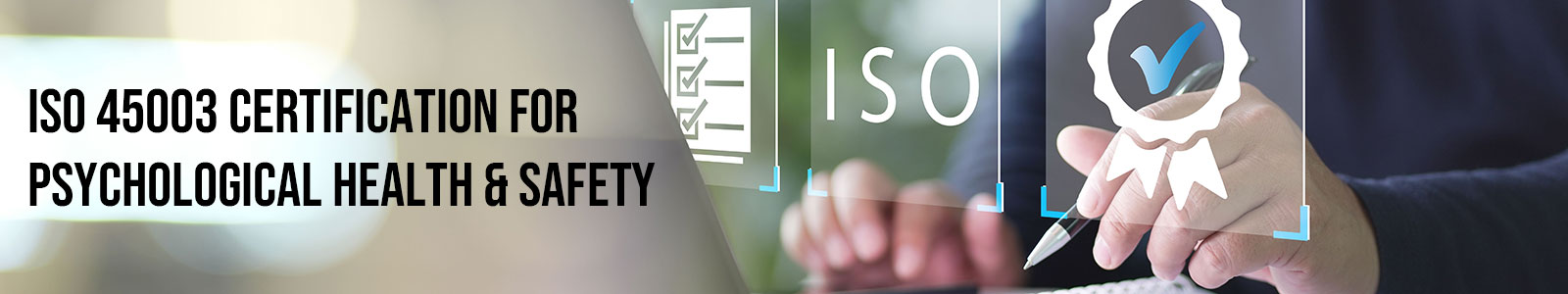 ISO 45003 Certification for Psychological Health & Safety