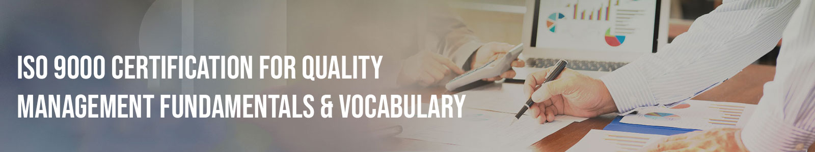 ISO 9000 Certification for Quality Management Fundamentals & Vocabulary