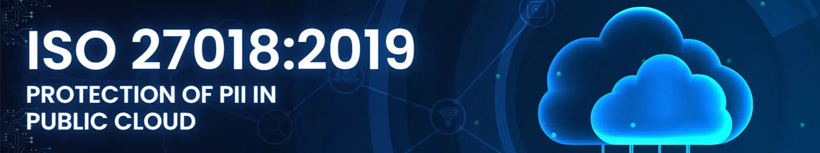 ISO/IEC 27018 Certification for Cloud Privacy