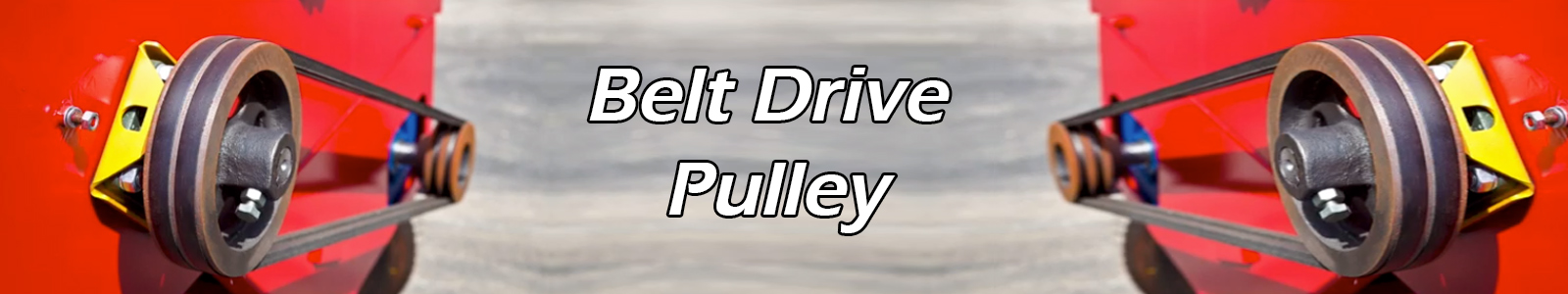 Belt Drive Pulley Supplier in India
