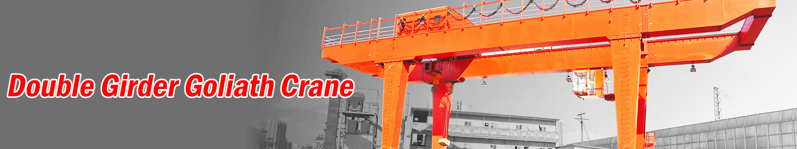 Double Girder Goliath Crane