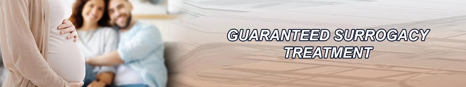 Guaranteed Surrogacy Treatment in India